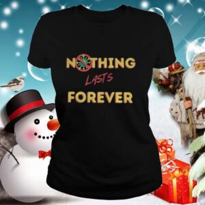 Nothing lasts forever covid 19 shirt