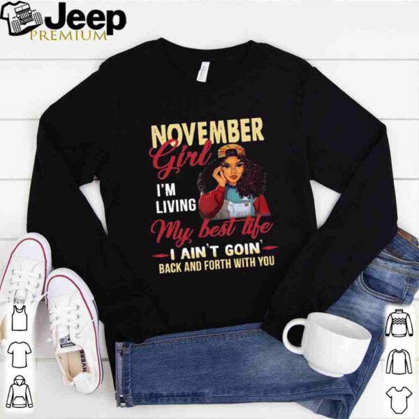 November Girl Living Best Life Birthday Black Queen shirt