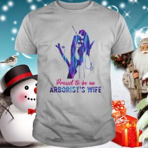 Proud to be an arborists wife hologram shirt