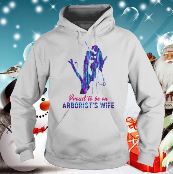 Proud to be an arborists wife hologram shirt