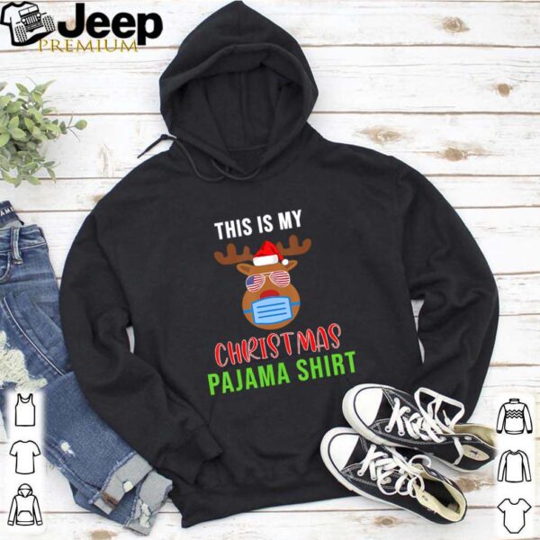 Reindeer With Face Mask This Is My Christmas Pajama Xmas hoodie, sweater, longsleeve, shirt v-neck, t-shirt