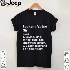 SPOKANE VALLEY GIRL WA WASHINGTON hoodie, sweater, longsleeve, shirt v-neck, t-shirt