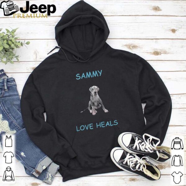 Sammy love heals shirt
