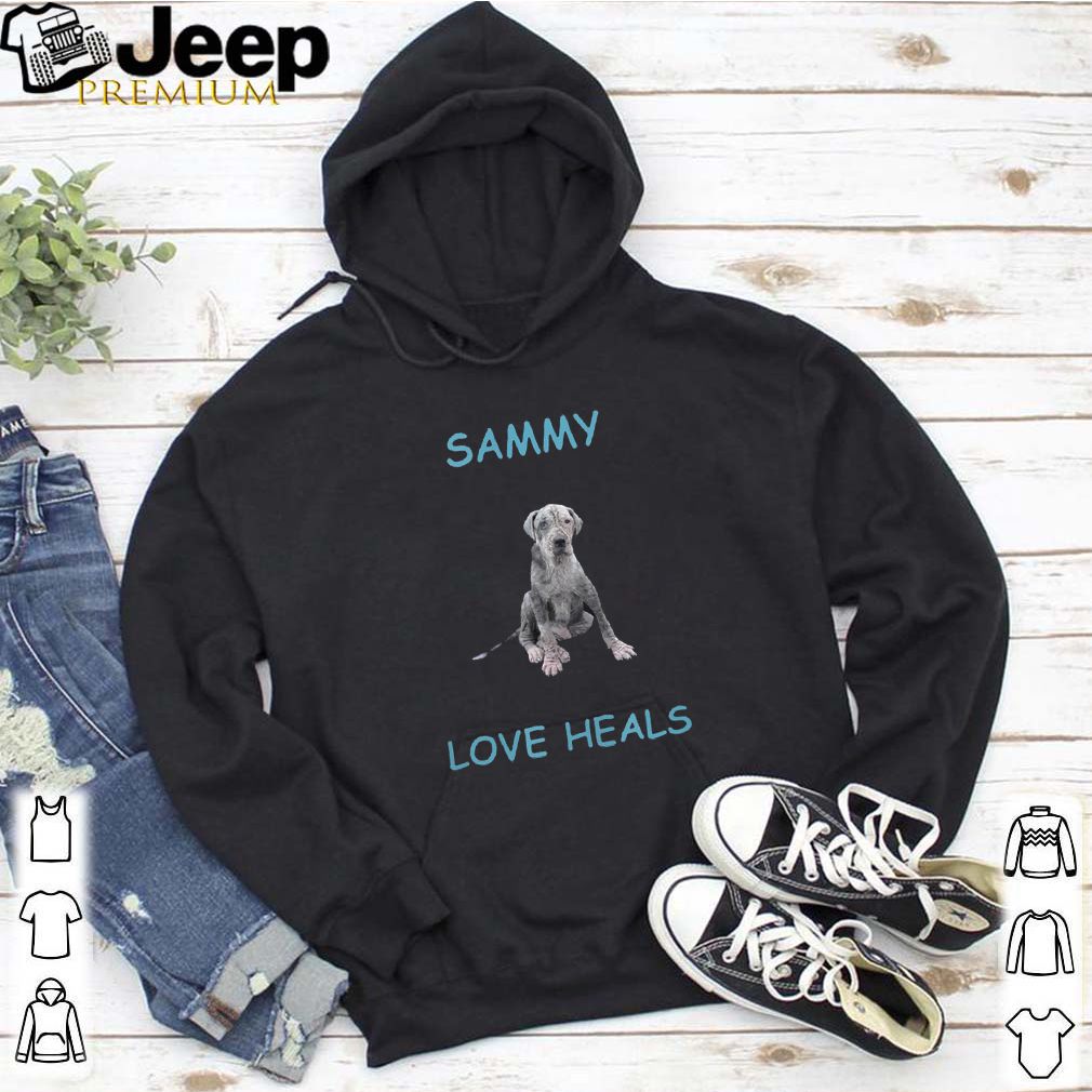 Sammy love heals shirt 5