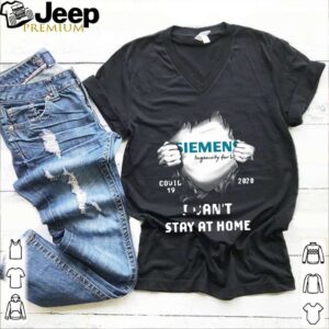 Siemens Inside Me Covid19 2020 I Cant Stay At Home shirt
