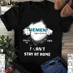 Siemens Inside Me Covid19 2020 I Cant Stay At Home hoodie, sweater, longsleeve, shirt v-neck, t-shirt