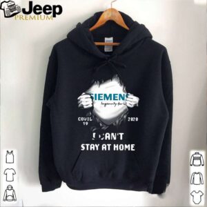 Siemens Inside Me Covid19 2020 I Cant Stay At Home hoodie, sweater, longsleeve, shirt v-neck, t-shirt