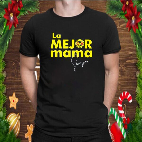 Siempre Aguilas del America La mejor Mama Christmas Shirt