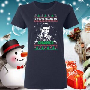 So You Are Telling Me Theres A Change Christmas Shirt 3