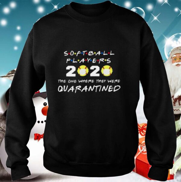 Softball Players 2020 Face Mask The One Where They Were Quarantined shirt