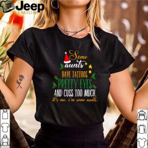 Some aunts have tattoos pretty eyes and cuss too much it’s me I’m some aunts
