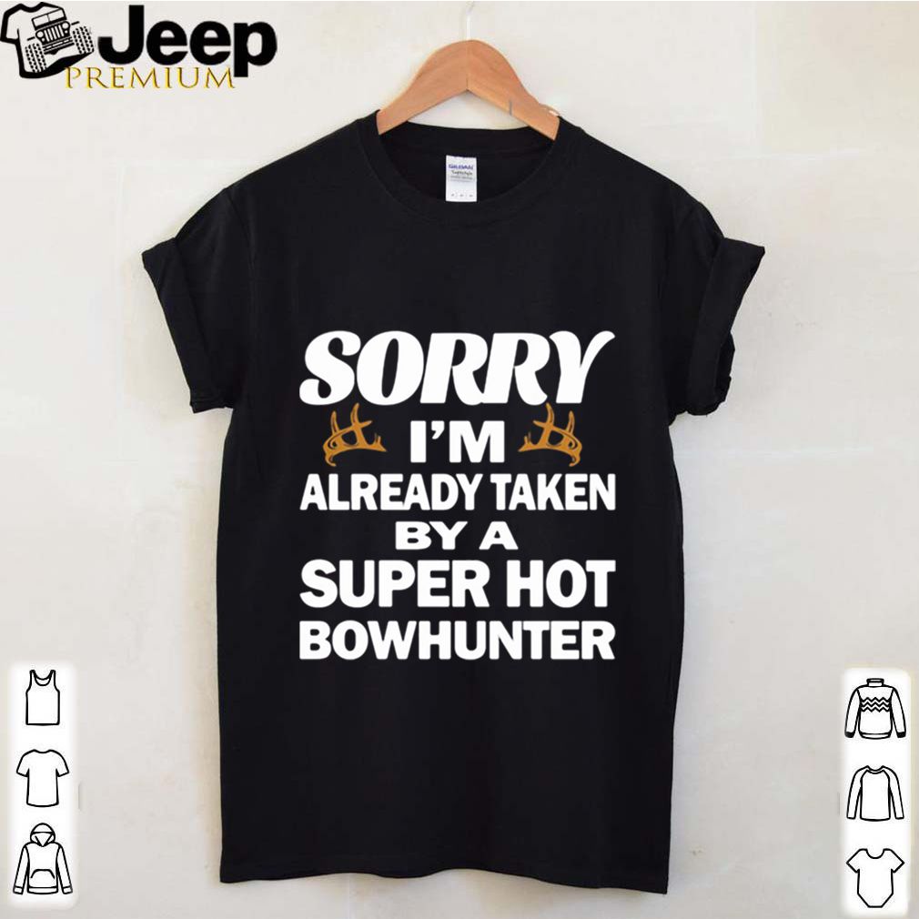 Sorry i’m already taken by a super hot bowhunter quote