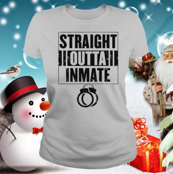 Straight Outta Inmate Prisoner Shackle Eight