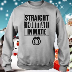 Straight Outta Inmate Prisoner Shackle Eight