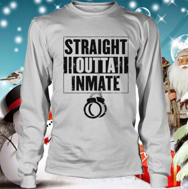 Straight Outta Inmate Prisoner Shackle Eight