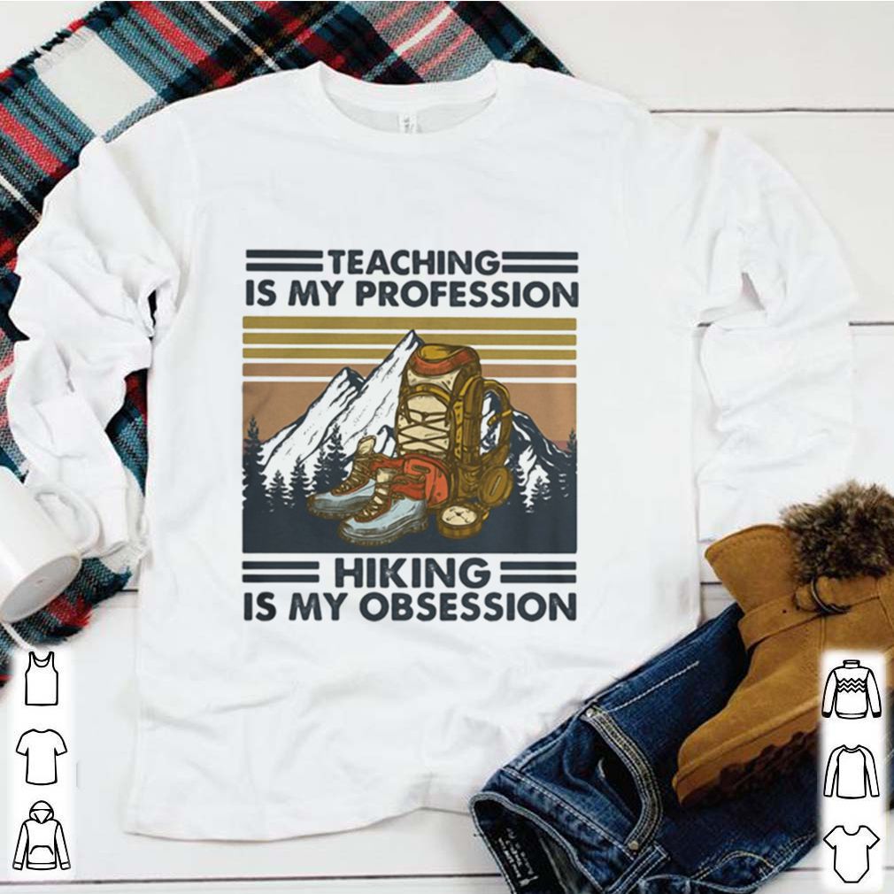 Teaching is my profession hiking is my obsession vintage retro
