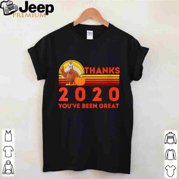 Thanks 2020 Funny Sarcastic Thanksgiving 2020 shirt