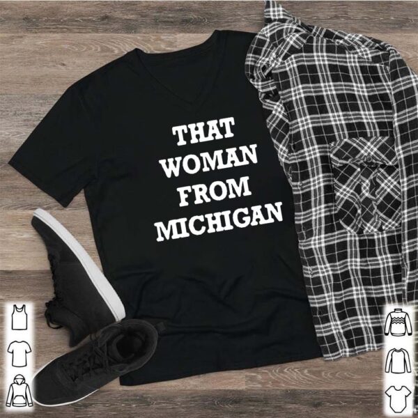 That woman from Michigan shirt