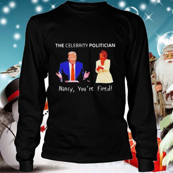 The Celebrity politician pro Trump Pelosi pun 2020 shirt
