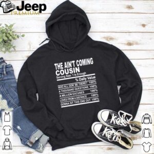 The ain’t coming cousin serving size 1 is enough shirt