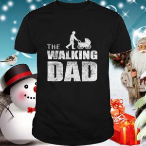 The walking dad happy fathers day