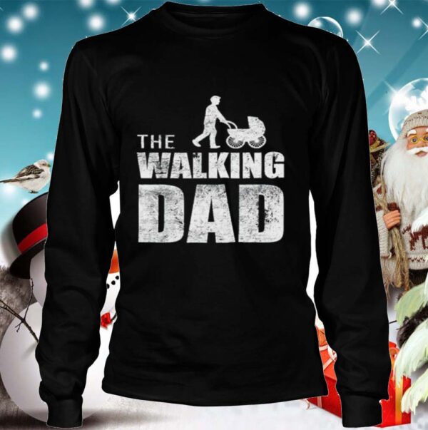 The walking dad happy fathers day