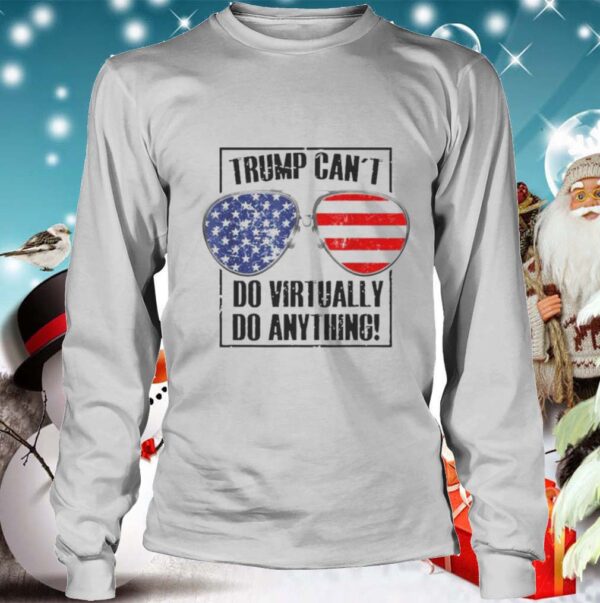 Trump Cant Do Virtually Anything Presidential 2020 shirt