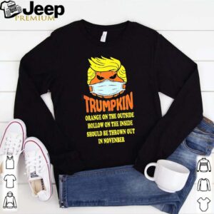 Trumpkin Orange on the outside hollow on the inside should shirt