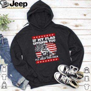 Veteran if my flag offends you I’ll help you pack shirt