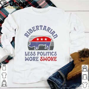 Vote Ribertarian less politics more smoke vintage