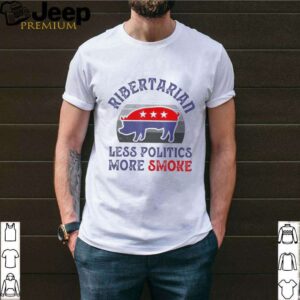 Vote Ribertarian less politics more smoke vintage shirt