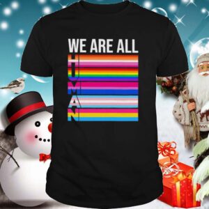 We are all human lgbt pride shirt
