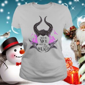 Why be nice when you can be wicked shirt