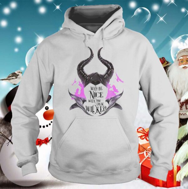 Why be nice when you can be wicked shirt