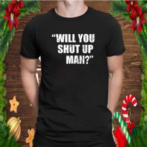 Will You Shut Up Man Trump BIden Debate Quote 2020 Election Gift T Shirts 2