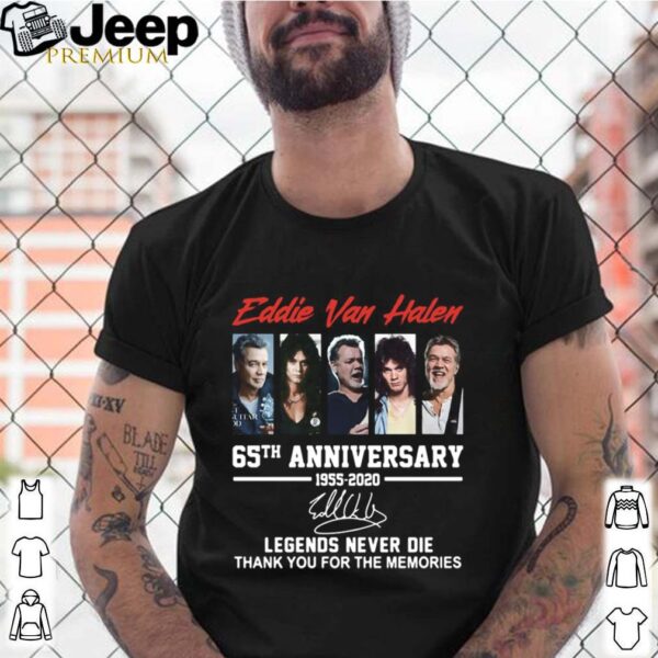 ddie Van Halen 65th Anniversary 1955 2020 Legends Never Die Signature shirts