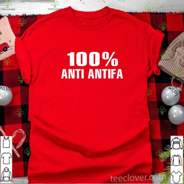 100% anti antifa hoodie, sweater, longsleeve, shirt v-neck, t-shirt