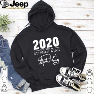 2020 WRITTEN BY STEPHEN KING SIGNATURE shirt