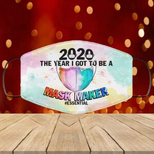 2020 the Year I Got to Be a Mask Maker Essential – Washable Reusable – Printed Cloth Face Mask Cover