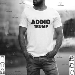 Addio Trump Goodbye Political Democrats Italy Italian 86 45 shirt