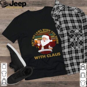 Aint No Laws When You Drink With Claus Vintage Christmas tshirt