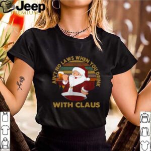 Aint No Laws When You Drink With Claus Vintage Christmas tshirt