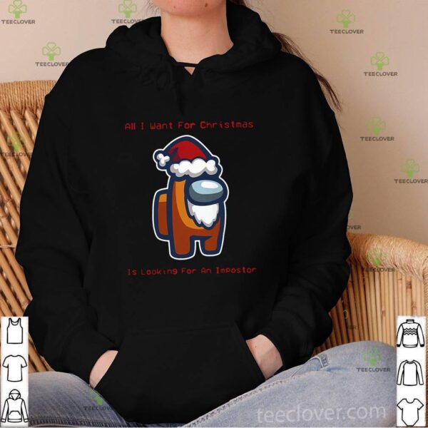 All I Want For Christmas Is Looking For An Impostor Classic T-shirt, Funny Online Game Among Us Santa Claus Shirt