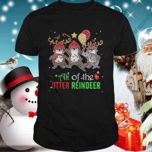 All Of The Otter Reindeer Christmas shirt