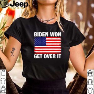 American flag Biden won get over it shirt