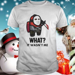 Among Us Michael Myers Imposter What It Wasnt Me shirt