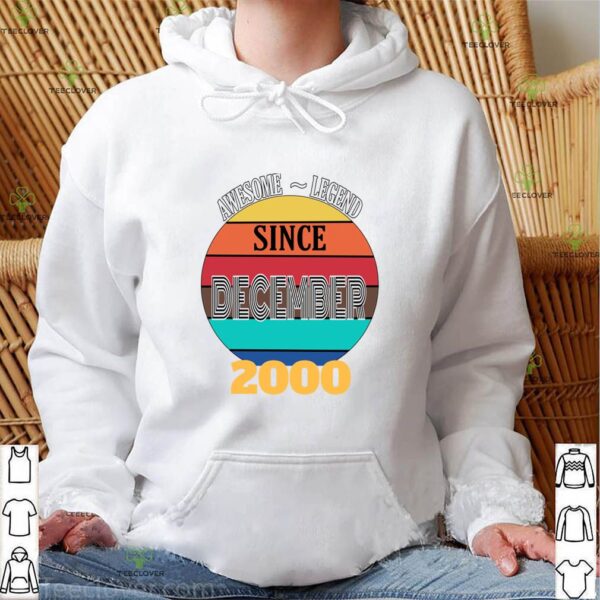 Awesome & legend since December 2000 hoodie, sweater, longsleeve, shirt v-neck, t-shirt