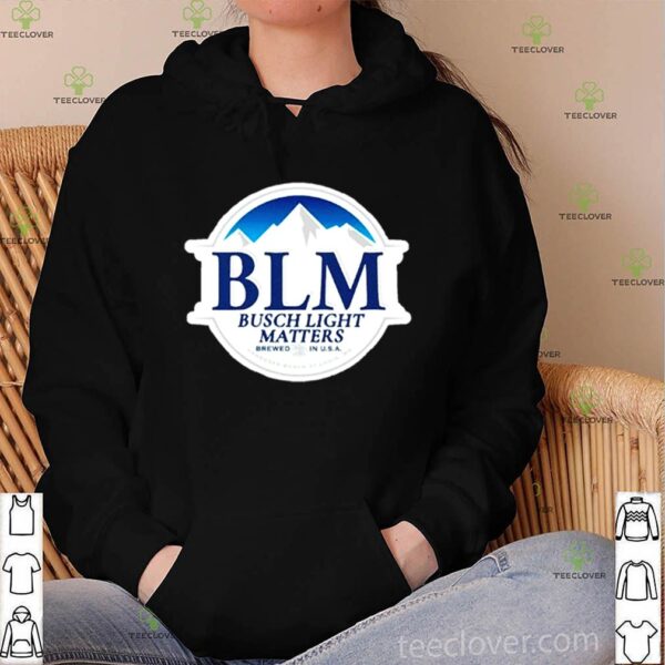 BLM Busch Light matters brewed in USA hoodie, sweater, longsleeve, shirt v-neck, t-shirt