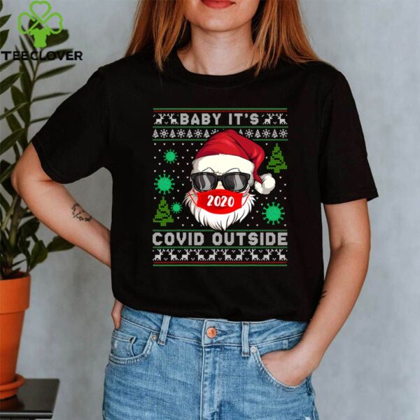Baby It s C o v i d Outside Santa Ugly Christmas shirt