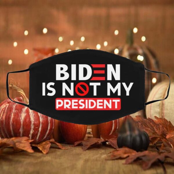 Biden Is Not My President 2020 – Rigged Election Washable Reusable Custom – Printed Cloth Face Mask Cover